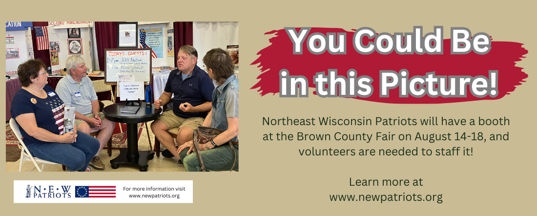 Northeast Wisconsin Patriots will have an exhibit at the Brown County Fair on August 14-18, 2024.