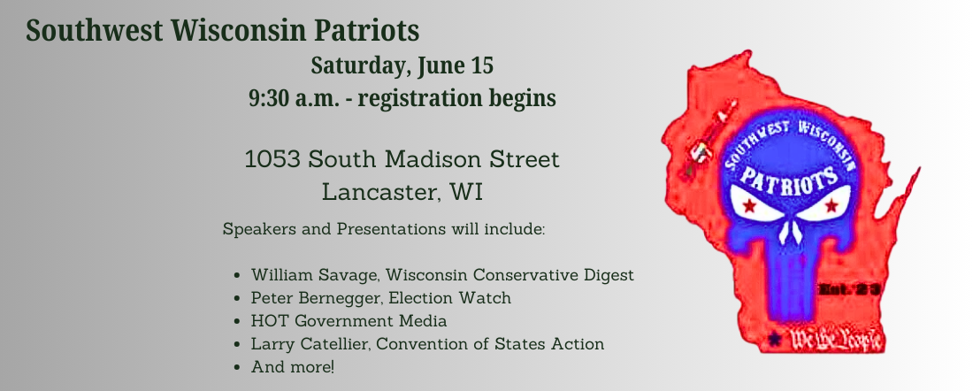 Southwest Wisconsin Patriots will hold an event on Saturday, June 15 in Lancaster, Wisconsin.