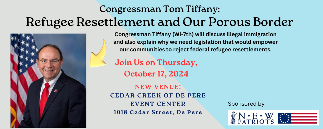 Northeast Wisconsin Patriots will welcome Congressman Tom Tiffany on Thursday, October 17, 2024.