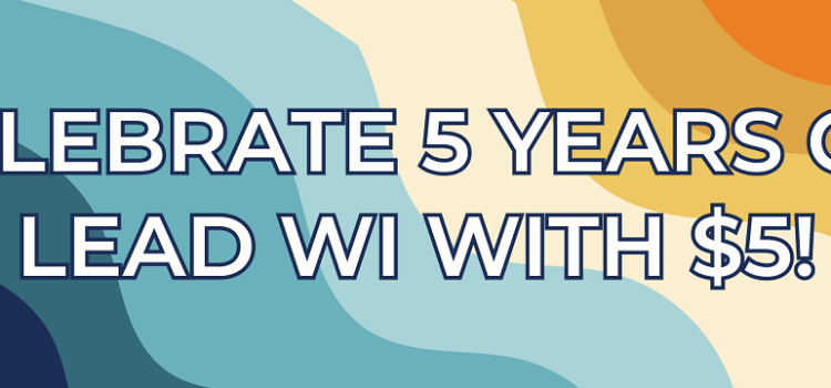 For the past three years, the members of Fox Valley Initiative (FVI) have financially supported LEAD Wisconsin, a summer camp program aimed at training the next generation in statesmanship, citizenship, and biblical worldview.