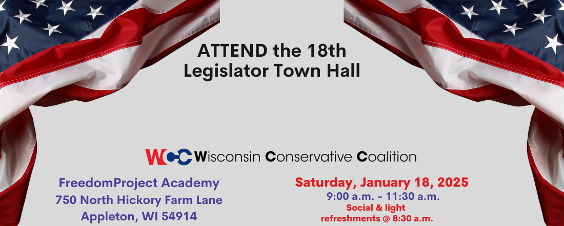 The Wisconsin Conservative Coalition will hold its 18th Legislator Town Hall on Saturday, January 18, 2025.