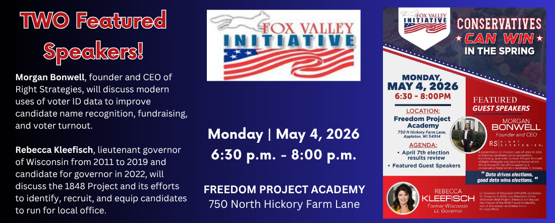 Fox Valley Initiative will host Morgan Bonwell of Right Strategies and Rebecca Kleefisch on May 4.