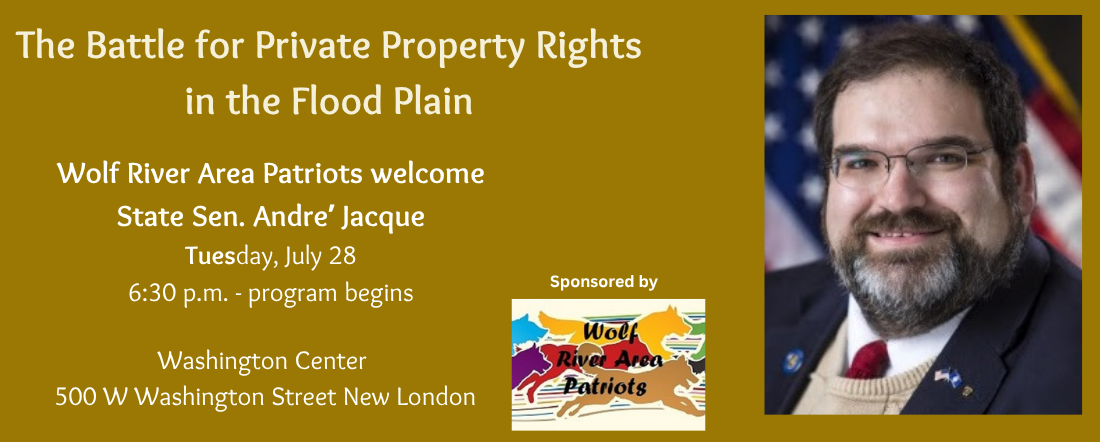 Wolf River Area Patriots will host Sen. Andre Jacque on Tuesday, July 28.