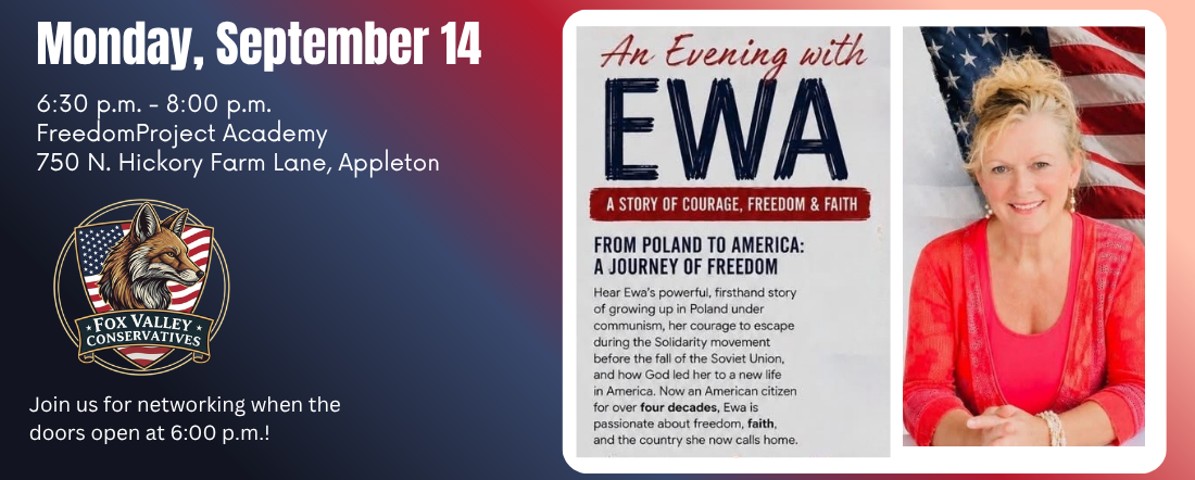 Fox Valley Conservatives will host an Evening with Ewa on Monday, September 14.