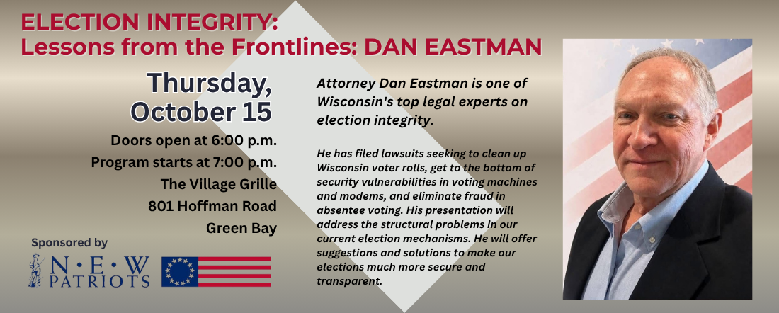 Attorney Dan Eastman will speak at a meeting of Northeast Wisconsin Patriots on Thursday, October 15.